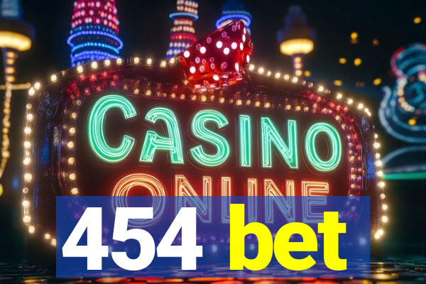 454 bet